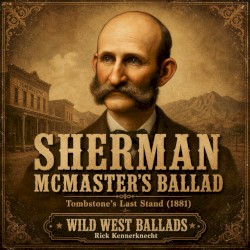 Sherman McMaster's Ballad