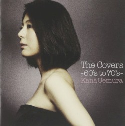 The Covers 〜60’s to 70’s〜