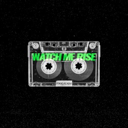 Watch Me Rise