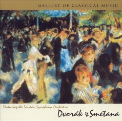 Gallery of Classical Music: Dvořák & Smetana