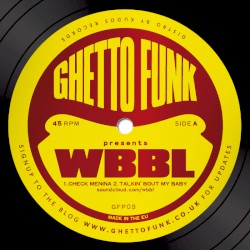 Ghetto Funk Presents: WBBL