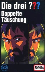 Die drei ??? 102: Doppelte Täuschung