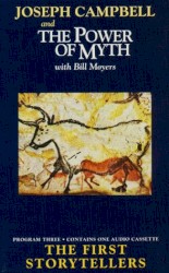 Joseph Campbell and the Power of Myth, Program Three: The First Storytellers