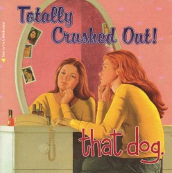 Totally Crushed Out!