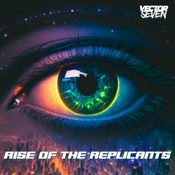 Rise of the Replicants