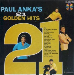 Paul Anka’s 21 Golden Hits