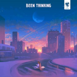 Been Thinking