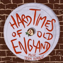Hard Times of Old England (Music From Humbug!)