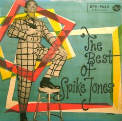 The Best of Spike Jones Vol. I