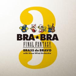 BRA★BRA FINAL FANTASY BRASS de BRAVO 3 with Siena Wind Orchestra
