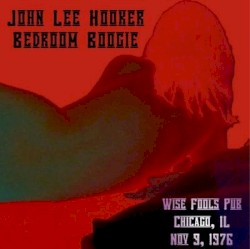 1976-11-09: Bedroom Boogie: Wise Fools Pub, Chicago, Illinois, USA