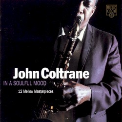 In a Soulful Mood: 12 Mellow Masterpieces