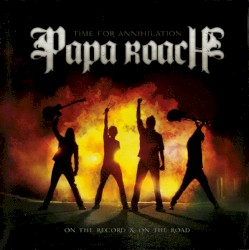 Time for Annihilation: On the Record & On the Road