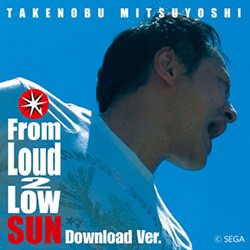 From Loud 2 Low SUN Download Ver.