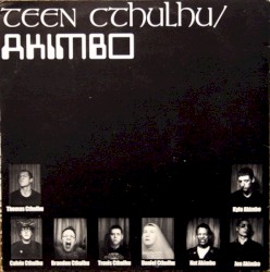 Akimbo / Teen Cthulhu
