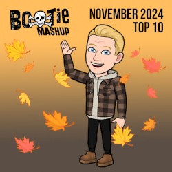 Bootie Mashup Top 10 – November 2024