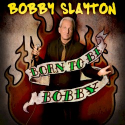 Born to Be Bobby