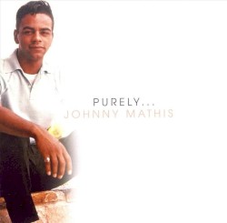 Purely... Johnny Mathis