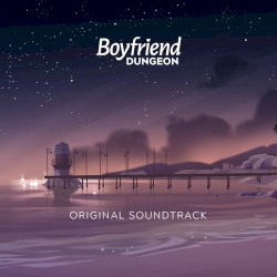 Boyfriend Dungeon (Original Game Soundtrack)