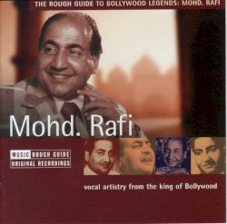 The Rough Guide to Bollywood Legends: Mohd. Rafi