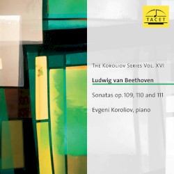 Piano Sonatas, opp. 109, 110 & 111