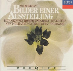 Bilder einer Ausstellung / Romeo und Julia - Ouvertüre