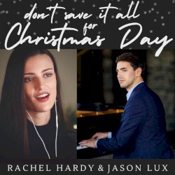 Don't Save It All for Christmas Day