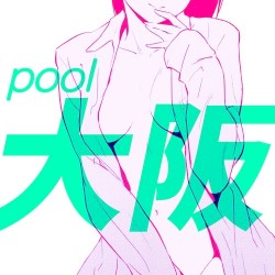 Pool Osaka Liveshow