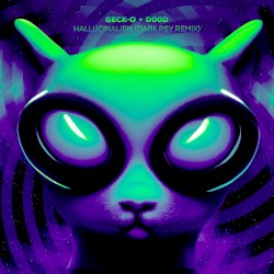 Hallucinalien (Geck-o's Dark Psy Remix)