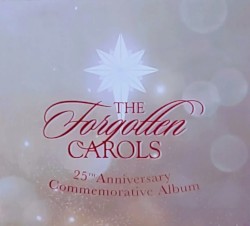 The Forgotten Carols: 25th Anniversary Commemorative Album