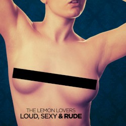 Loud, Sexy & Rude