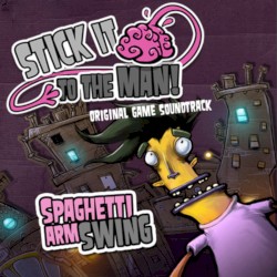 Spaghetti Arm Swing: Stick it to the Man Original Game Soundtrack