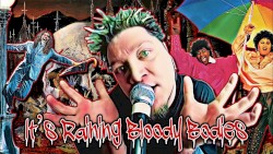 It's Raining Bloody Bodies