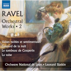 Orchestral Works 2: Valses nobles et sentimentales / Gaspard de la nuit / Le Tombeau de Couperin / La Valse