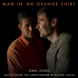 Man in an Orange Shirt: Music From the Emmy Award-Winning Series