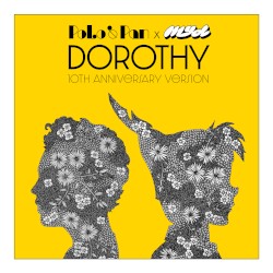 Dorothy (Myd 10th anniversary version)