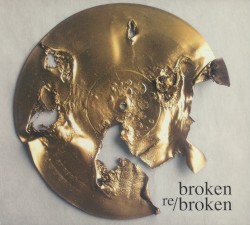 Broken Re/Broken