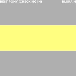 Best Pony (Checking In)