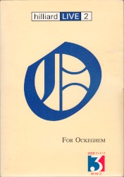 Hilliard Live, Volume 2: For Ockeghem