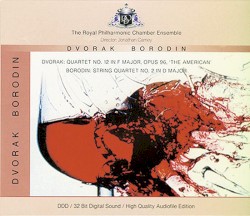 Dvorak: Quartet no. 12 in F Major, op. 96 “The American” / Borodin: String Quartet no. 2 in D Major