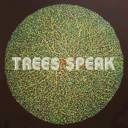 Trees Speak