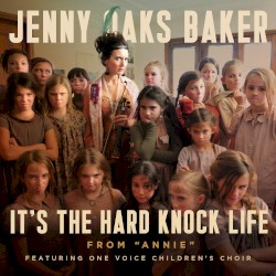 It’s the Hard Knock Life (From “Annie”)