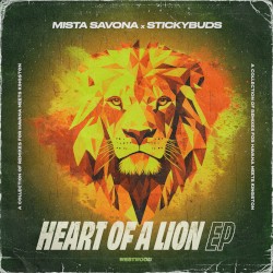 Mista Savona x Stickybuds - Heart Of A Lion EP
