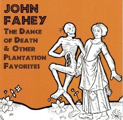 The Dance of Death & Other Plantation Favorites
