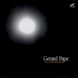 Heliophonie: Electroacoustic Works, Vol. I