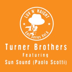 Luv n'Haight Edit Series Vol.6: Turner Bros.