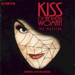 Kiss of the Spider Woman (1992 original London cast)
