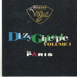 Dizzy Gillespie In Paris, Volume 1