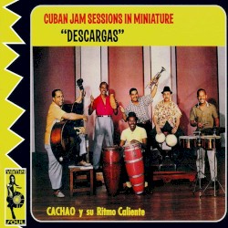 Cuban Jam Sessions in Miniature: "Descargas"