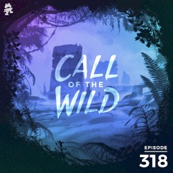 2020-09-30: 318 – Monstercat: Call of the Wild